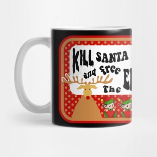 Kill Santa And Free The Elves Mug